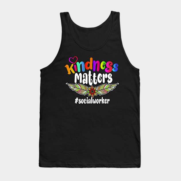 Kindness Matters Social Worker Gift Tank Top by 2blackcherries